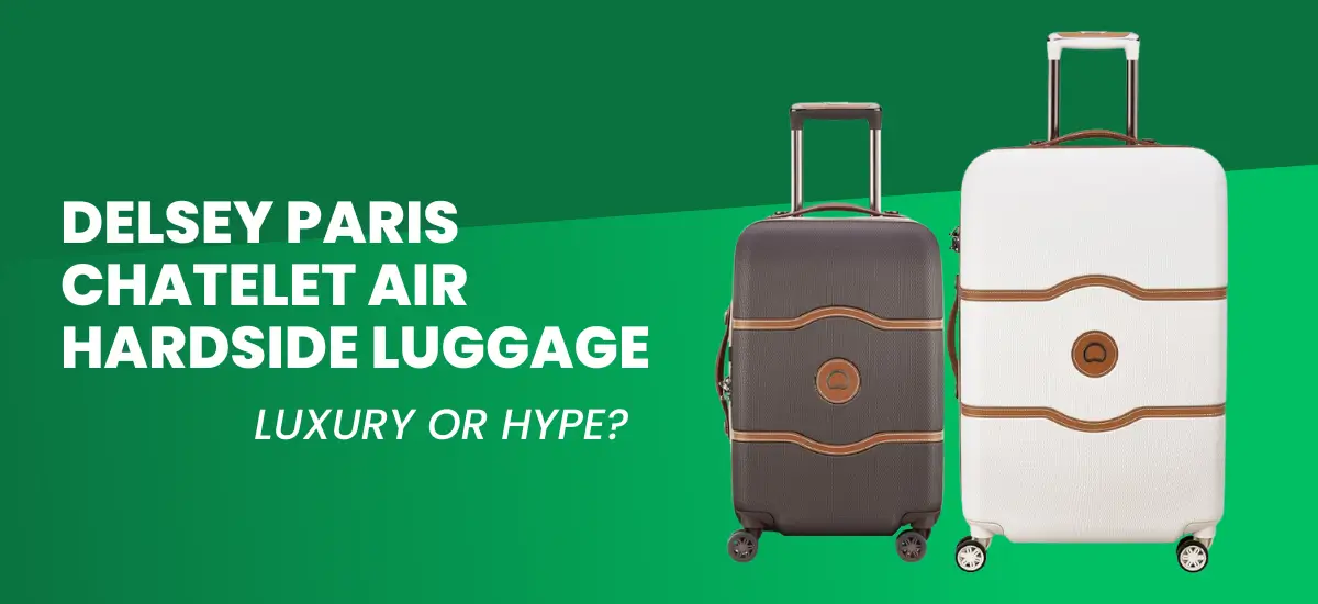 Delsey Paris Chatelet Air Hardside Luggage