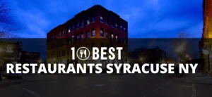 Best Restaurants Syracuse NY