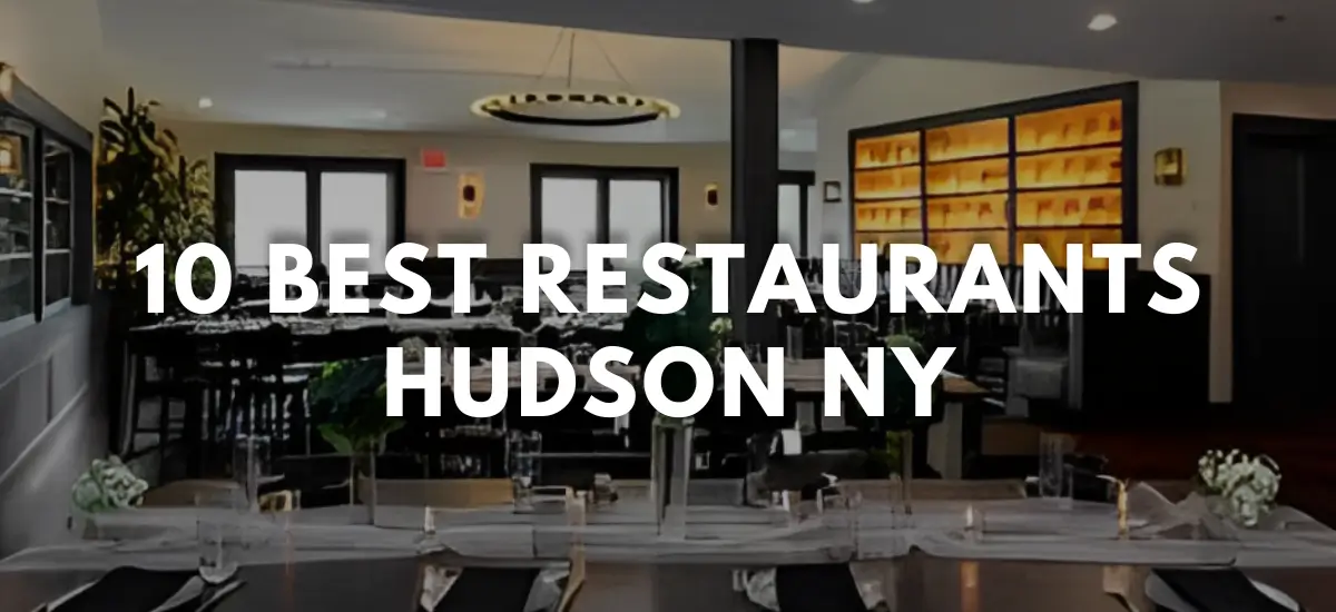 Best Restaurants Hudson NY