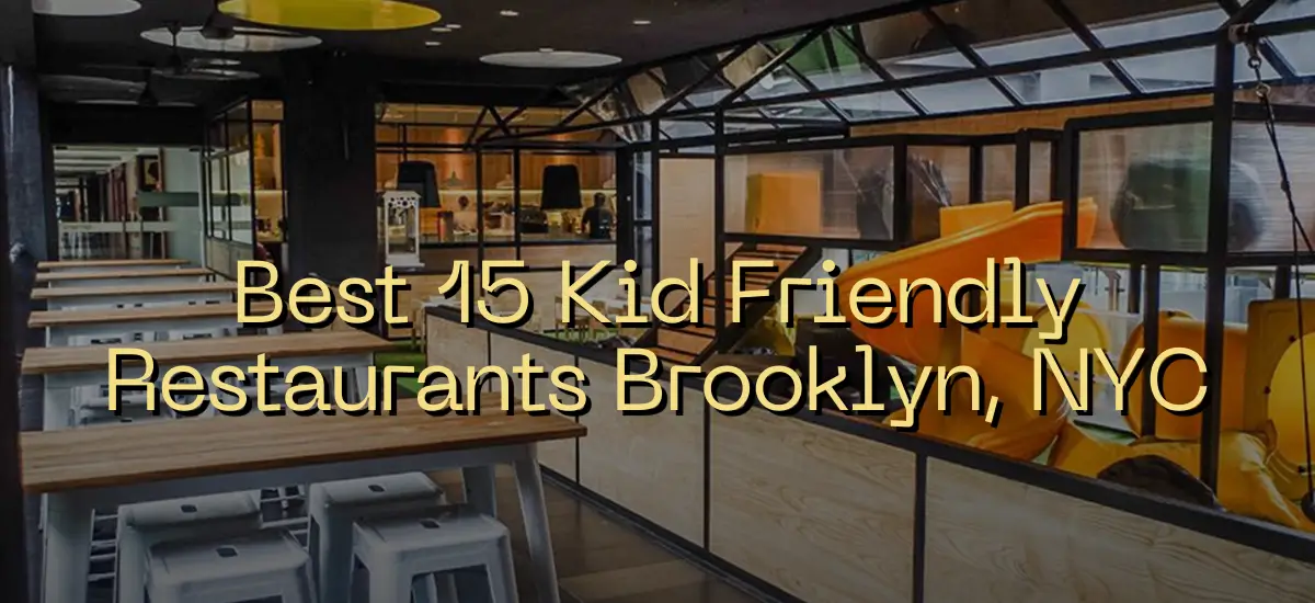 Kid friendly Restaurants Brooklyn